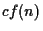 $cf(n)$