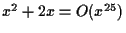 $x^2 + 2x = O(x^{25})$