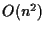 $O(n^2)$