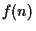 $f(n)$
