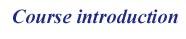 Course introduction